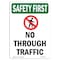 Signmission OSHA SAFETY FIRST Sign, No Through W/ Symbol, 10in X 7in Aluminum, 7" W, 10" L, Portrait OS-SF-A-710-V-11263 - alternate 1